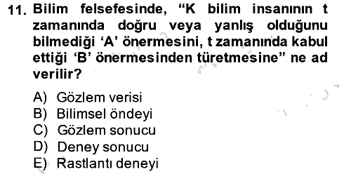 Bilim Felsefesi 2014-2015 Tek Ders Sınavı - 11. soru
