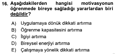 Eğitim Psikolojisi 2016-2017 Dönem Sonu Sınavı - 16. soru