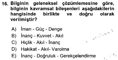 Epistemoloji 2018-2019 Yaz Okulu Sınavı - 16. soru