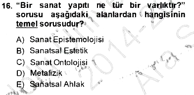 Estetik ve Sanat Felsefesi 2014-2015 Ara Sınav - 16. soru