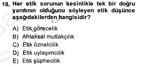 Etik 2013-2014 Dönem Sonu Sınavı - 18. soru