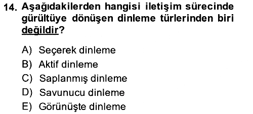 Etkili İletişim Teknikleri 2013-2014 Dönem Sonu Sınavı - 14. soru