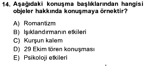 Etkili İletişim Teknikleri 2014-2015 Dönem Sonu Sınavı - 14. soru