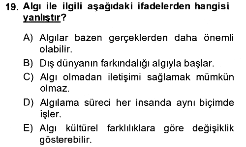 Etkili İletişim Teknikleri 2014-2015 Tek Ders Sınavı - 19. soru