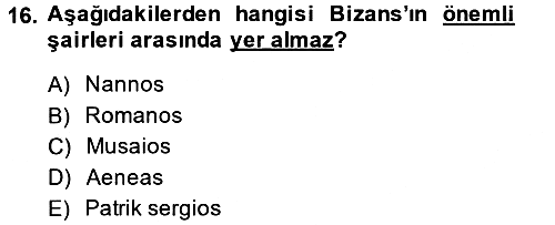 Genel Uygarlık Tarihi 2013-2014 Ara Sınav - 16. soru