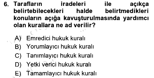 Hukukun Temel Kavramları 2017-2018 Ara Sınav - 6. soru