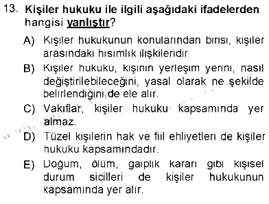 Hukukun Temel Kavramları 2012-2013 Tek Ders Sınavı - 13. soru