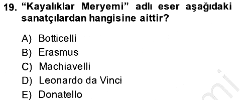 Kültür Tarihi 2013-2014 Ara Sınav - 19. soru