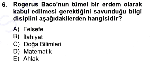 Ortaçağ Felsefesi 1 2012-2013 Dönem Sonu Sınavı - 6. soru