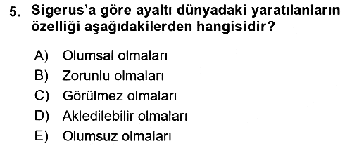 Ortaçağ Felsefesi 1 2019-2020 Dönem Sonu Sınavı - 5. soru