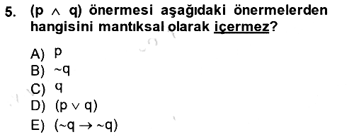 Sembolik Mantık 2014-2015 Tek Ders Sınavı - 5. soru
