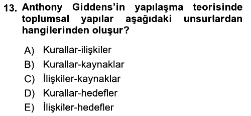 Sosyolojide Yakın Dönem Gelişmeler 2018-2019 Ara Sınav - 13. soru