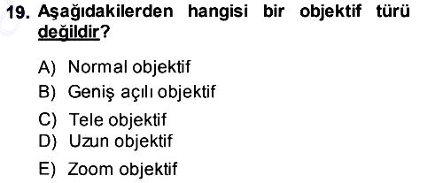 Temel Fotoğrafçılık 2013-2014 Ara Sınav - 19. soru