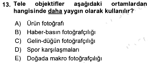 Temel Fotoğrafçılık 2017-2018 Ara Sınav - 13. soru