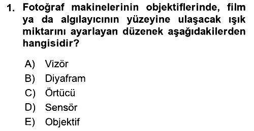 Temel Fotoğrafçılık 2021-2022 Ara Sınav - 1. soru
