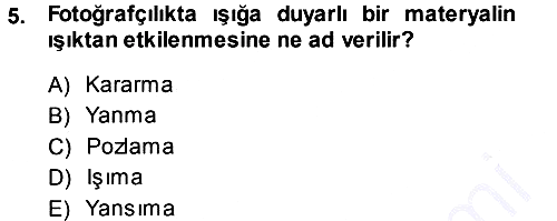 Temel Fotoğrafçılık 2013-2014 Dönem Sonu Sınavı - 5. soru