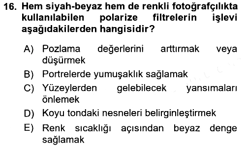 Temel Fotoğrafçılık 2016-2017 Dönem Sonu Sınavı - 16. soru
