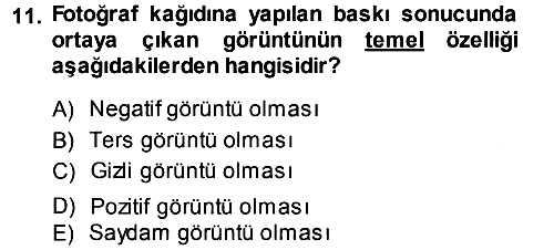 Temel Fotoğrafçılık 2013-2014 Tek Ders Sınavı - 11. soru