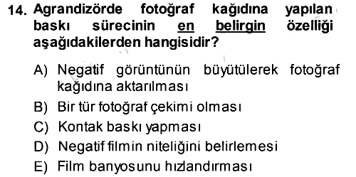 Temel Fotoğrafçılık 2013-2014 Tek Ders Sınavı - 14. soru