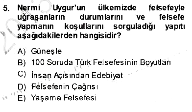 Türkiye´de Felsefenin Gelişimi 1 2013-2014 Ara Sınav - 5. soru