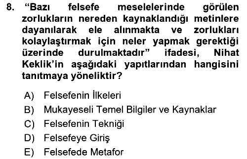 Türkiye´de Felsefenin Gelişimi 1 2017-2018 Dönem Sonu Sınavı - 8. soru