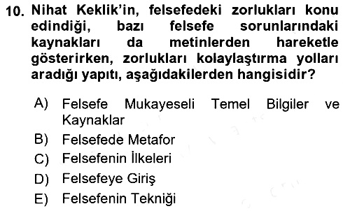 Türkiye´de Felsefenin Gelişimi 1 2018-2019 Dönem Sonu Sınavı - 10. soru