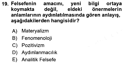 Türkiye´de Felsefenin Gelişimi 1 2018-2019 Dönem Sonu Sınavı - 19. soru