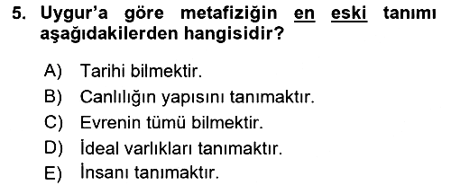 Türkiye´de Felsefenin Gelişimi 2 2018-2019 Dönem Sonu Sınavı - 5. soru