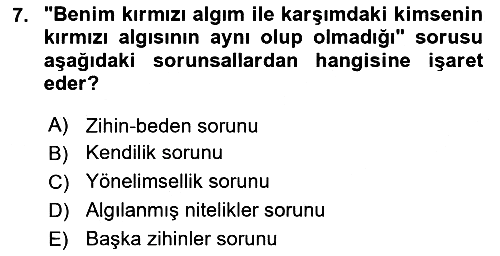 Zihin Felsefesi 2018-2019 3 Ders Sınavı - 7. soru