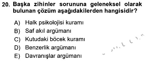 Zihin Felsefesi 2018-2019 Yaz Okulu Sınavı - 20. soru