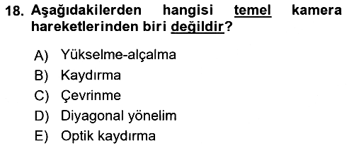 Film ve Video Yapımı 2018-2019 3 Ders Sınavı - 18. soru