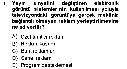 Radyo ve Televizyonda Program Yapımı 2014-2015 Dönem Sonu Sınavı - 1. soru