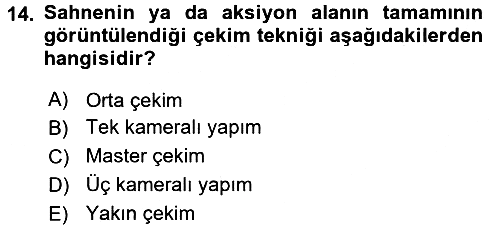 Radyo ve Televizyonda Program Yapımı 2016-2017 Dönem Sonu Sınavı - 14. soru
