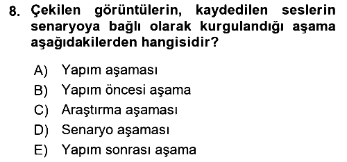 Radyo ve Televizyonda Program Yapımı 2020-2021 Yaz Okulu Sınavı - 8. soru