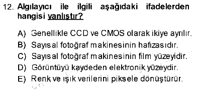 Sayısal Fotoğraf Baskı Teknikleri 2013-2014 Ara Sınav - 12. soru