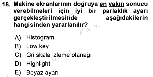 Sayısal Fotoğrafa Giriş 2016-2017 Dönem Sonu Sınavı - 18. soru