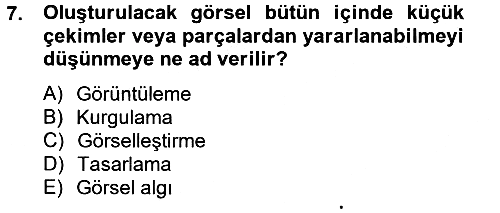 Videonun Kullanım Alanları 2012-2013 Ara Sınav - 7. soru