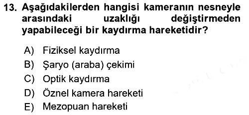 Videonun Kullanım Alanları 2018-2019 Ara Sınav - 13. soru