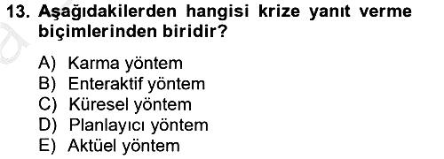 Kriz İletişimi Ve Yönetimi 2012-2013 Ara Sınav - 13. soru