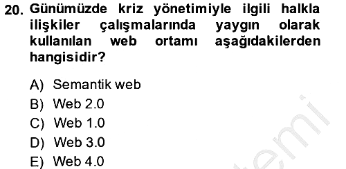 Kriz İletişimi Ve Yönetimi 2013-2014 Dönem Sonu Sınavı - 20. soru