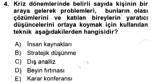Kriz İletişimi Ve Yönetimi 2016-2017 Dönem Sonu Sınavı - 4. soru