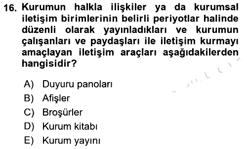 Kurumiçi Halkla İlişkiler 2019-2020 Dönem Sonu Sınavı - 16. soru