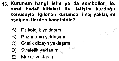 Kurumsal İletişim 2018-2019 3 Ders Sınavı - 16. soru