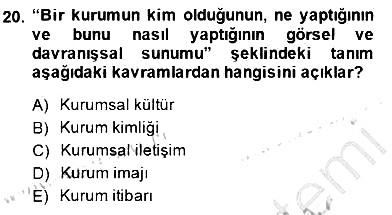 Kurumsal İletişim 2014-2015 Ara Sınav - 20. soru