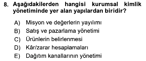 Kurumsal Kimlik Ve İmaj Yönetimi 2018-2019 Ara Sınav - 8. soru