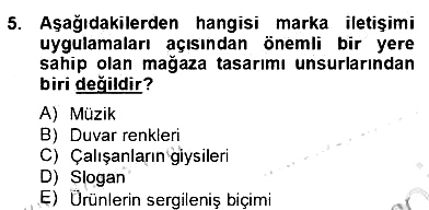Marka İletişimi Tasarımı ve Uygulamaları 2012-2013 Dönem Sonu Sınavı - 5. soru