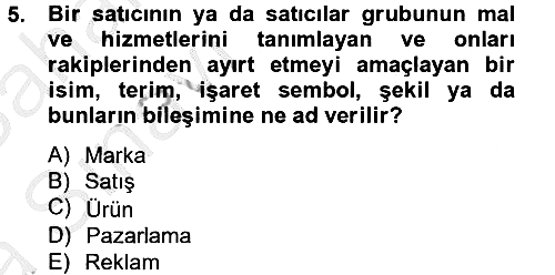 Marka ve Yönetimi 2012-2013 Ara Sınav - 5. soru