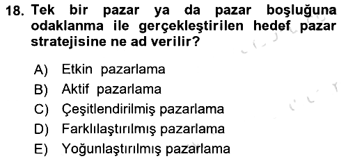 Pazarlama Yönetimi 2019-2020 Ara Sınav - 18. soru