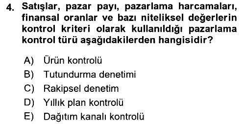 Pazarlama Yönetimi 2016-2017 Dönem Sonu Sınavı - 4. soru