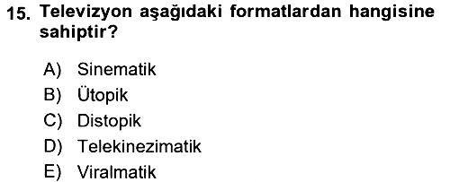 Reklamda Yaratıcılık ve Yazarlık 2016-2017 3 Ders Sınavı - 15. soru